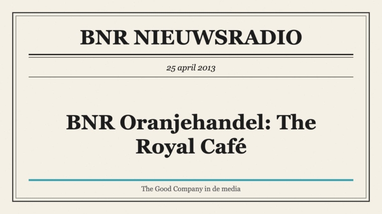 BNR Nieuwsradio: BNR Oranjehandel: The Royal Café
